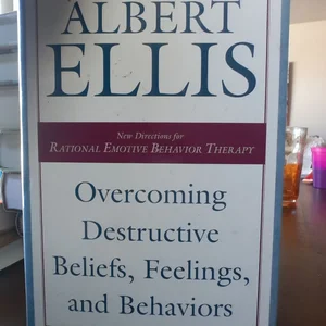 Overcoming Destructive Beliefs, Feelings, and Behaviors