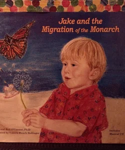 Jake and the Migration of the Monarch with CD