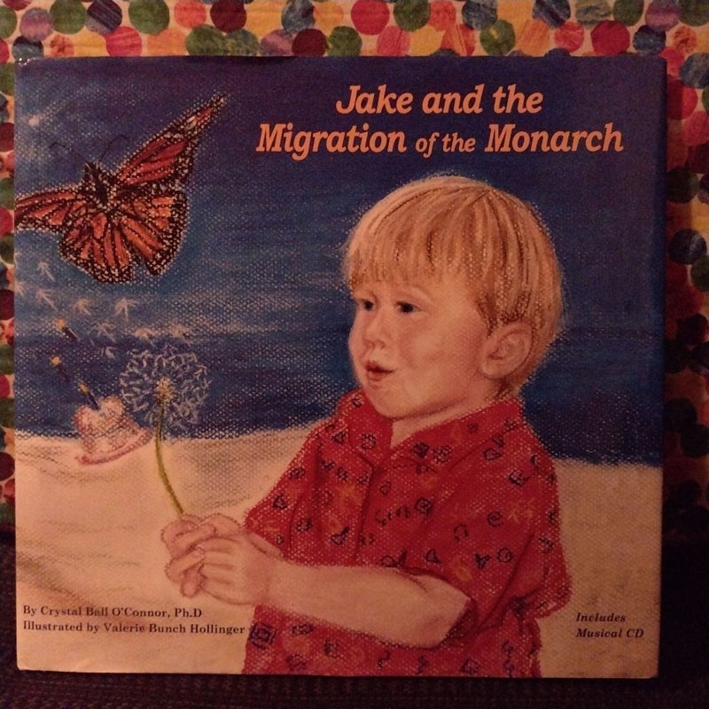 Jake and the Migration of the Monarch with CD