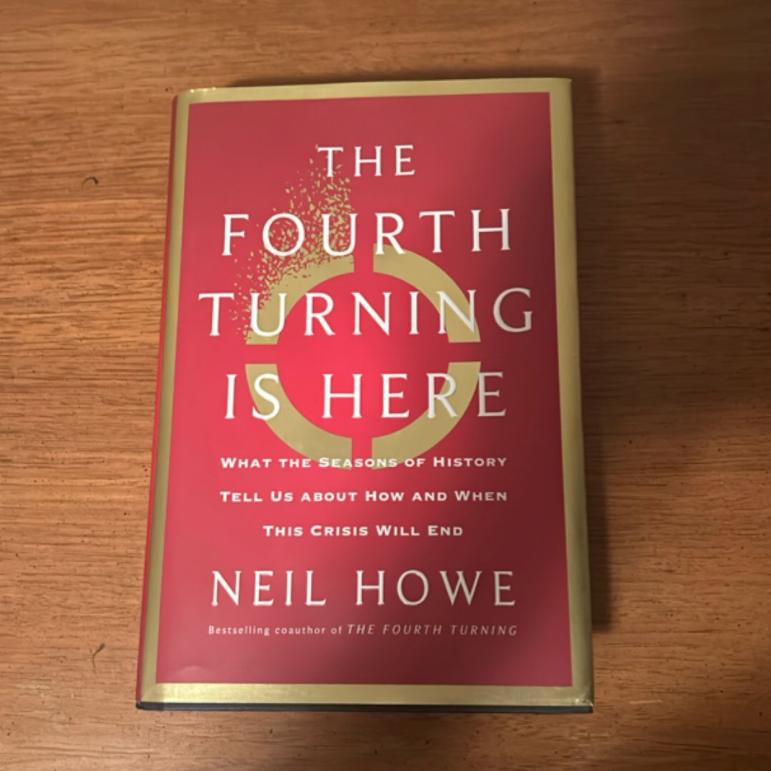 The Fourth Turning Is Here