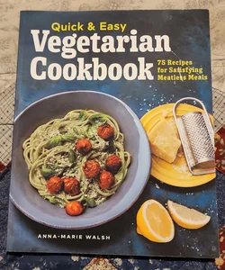 Quick & Easy Vegetarian Cookbook