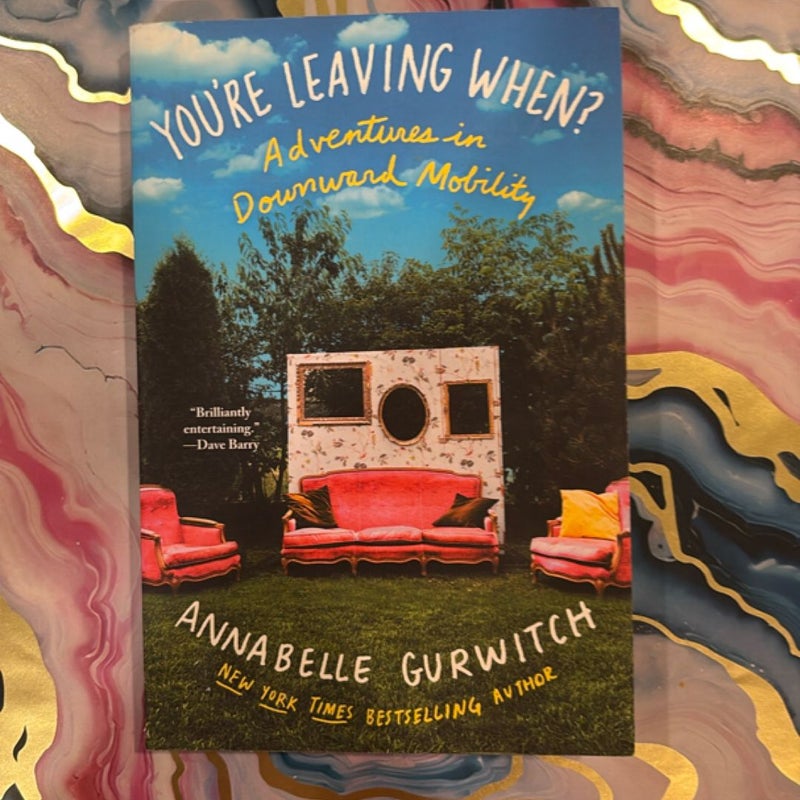 You're Leaving When?