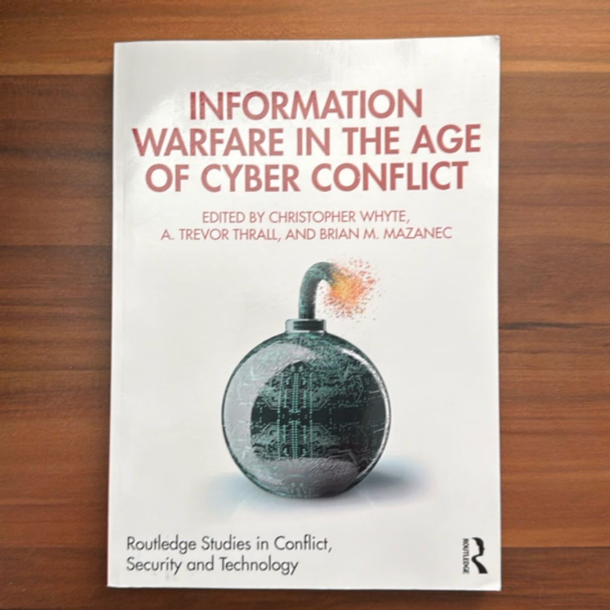 Information Warfare in the Age of Cyber Conflict by Christopher Whyte