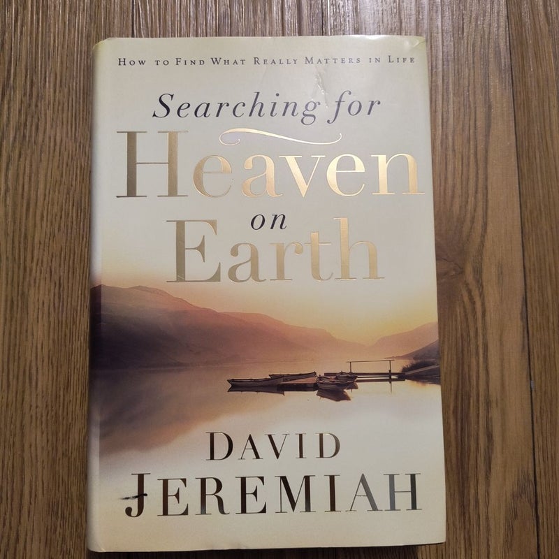 Searching for Heaven on Earth