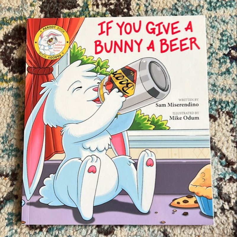 If You Give a Bunny a Beer