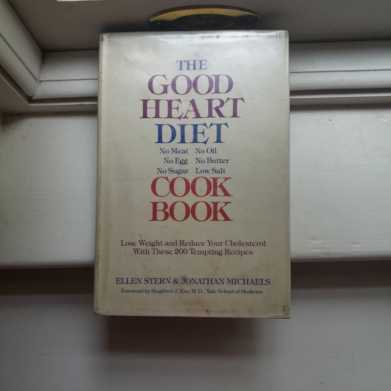 The Good Heart Diet Cookbook