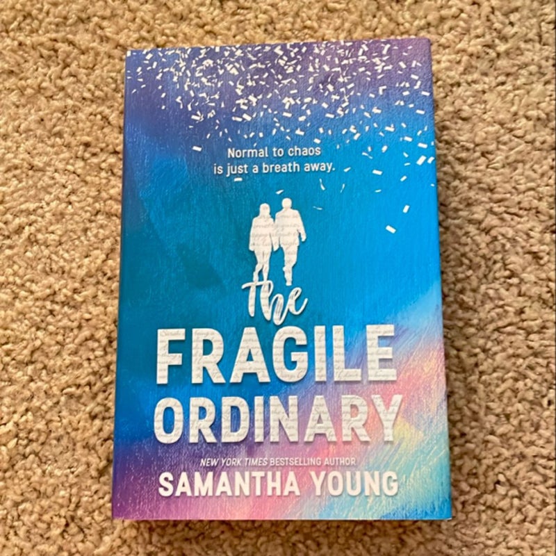 The Fragile Ordinary