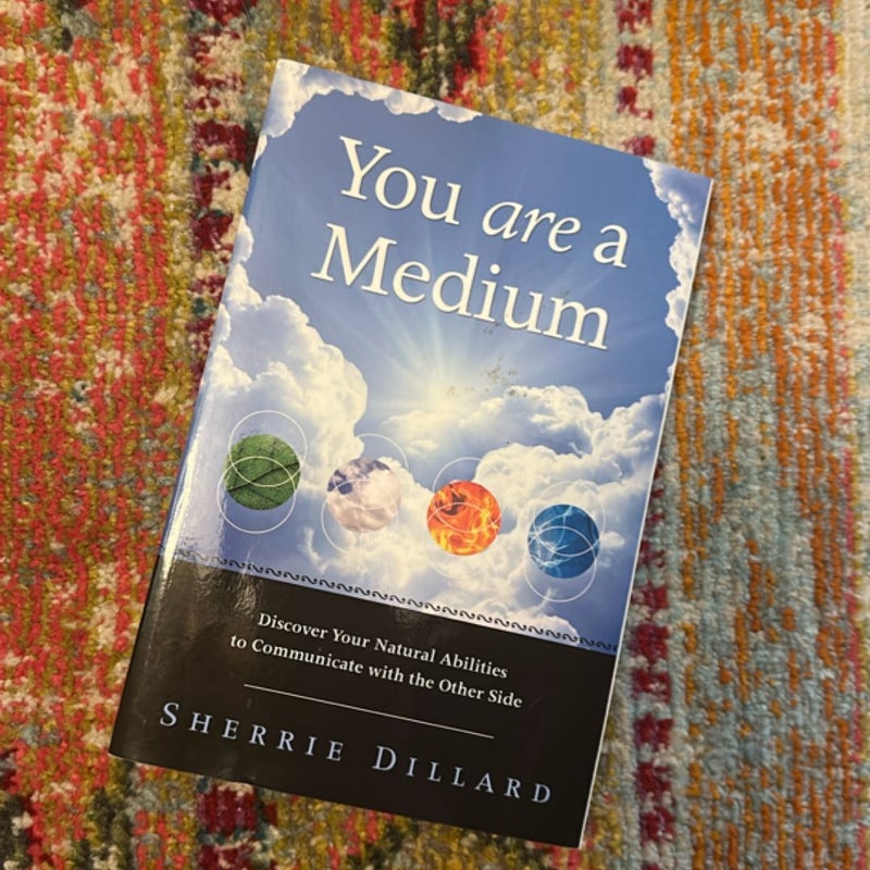 You Are a Medium