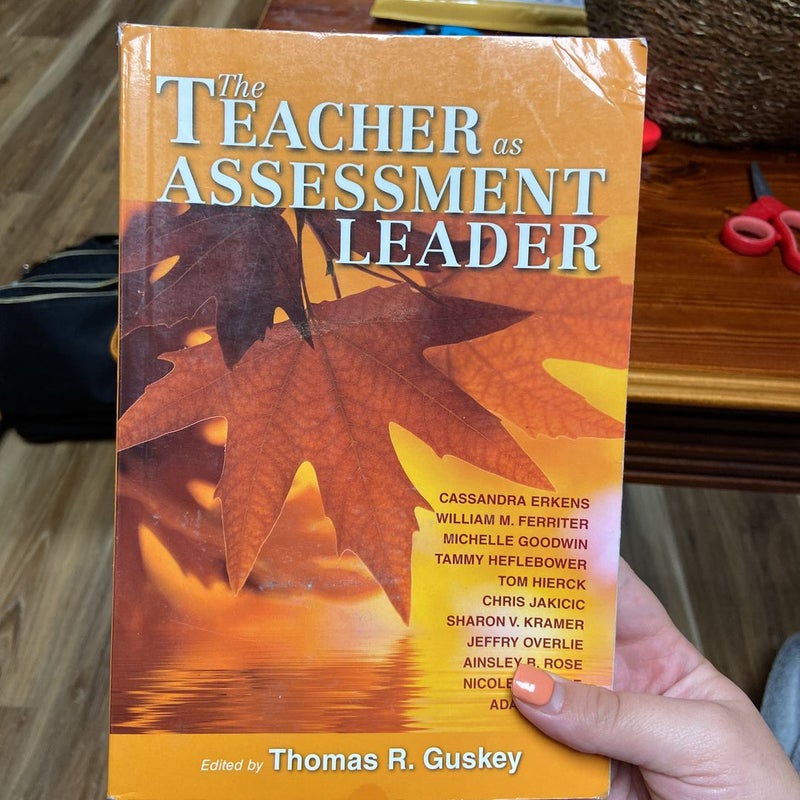 The Teacher As Assessment Leader