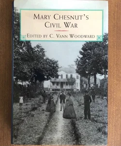 Mary Chesnut’s Civil War