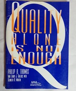 Quality Alone Is Not Enough