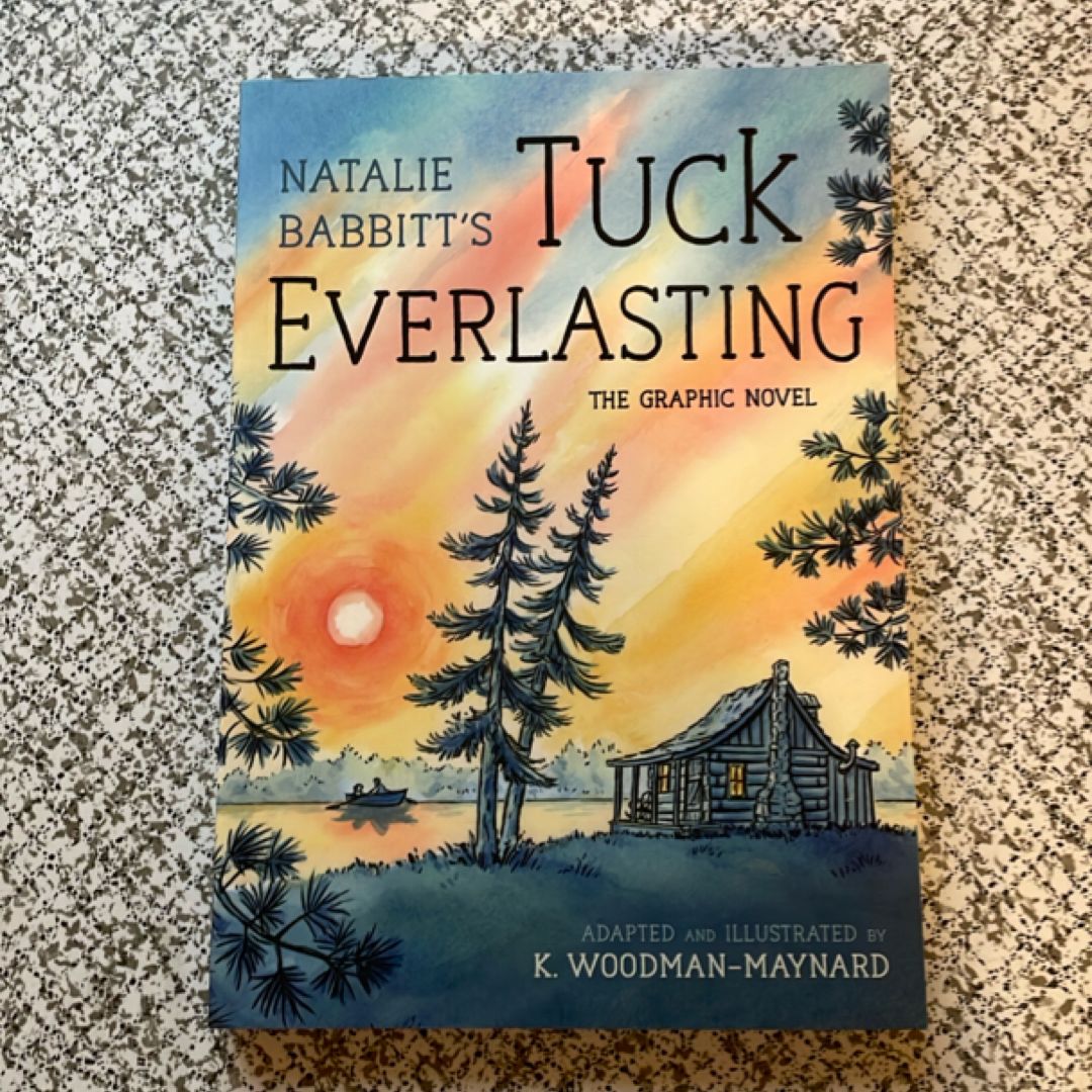 Tuck Everlasting: the Graphic Novel