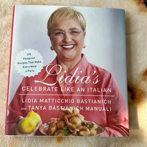 Lidia's Celebrate Like an Italian