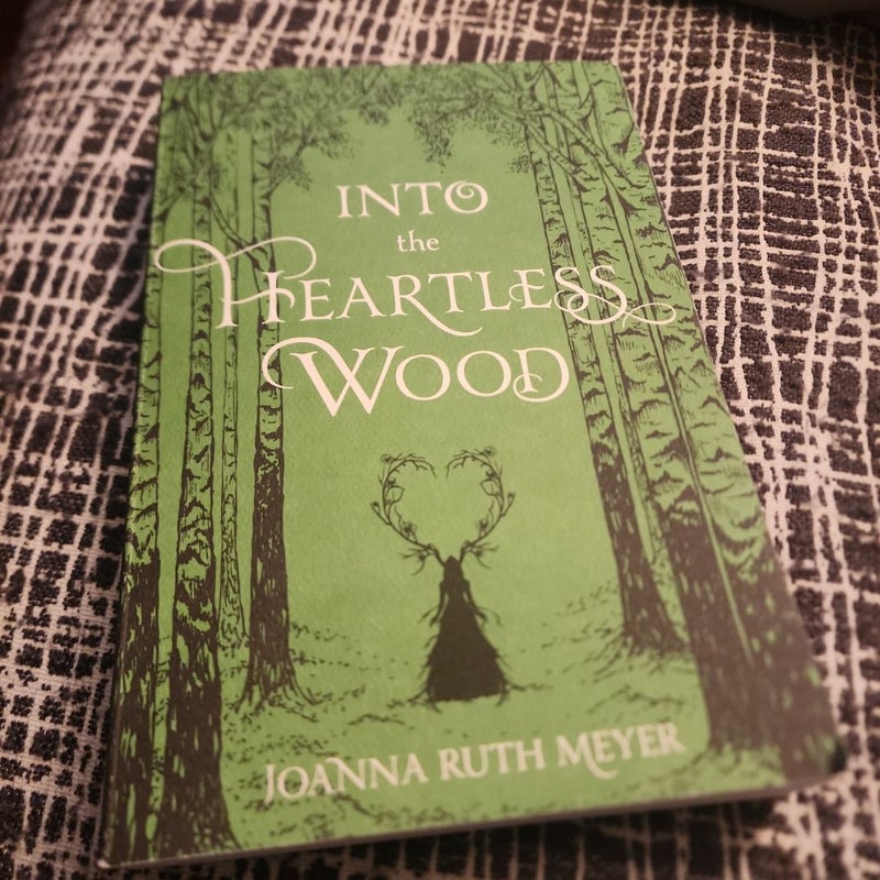 Into the Heartless Wood