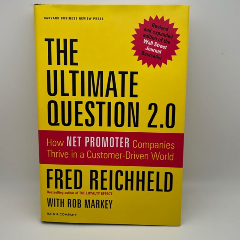 The Ultimate Question 2. 0 (Revised and Expanded Edition)