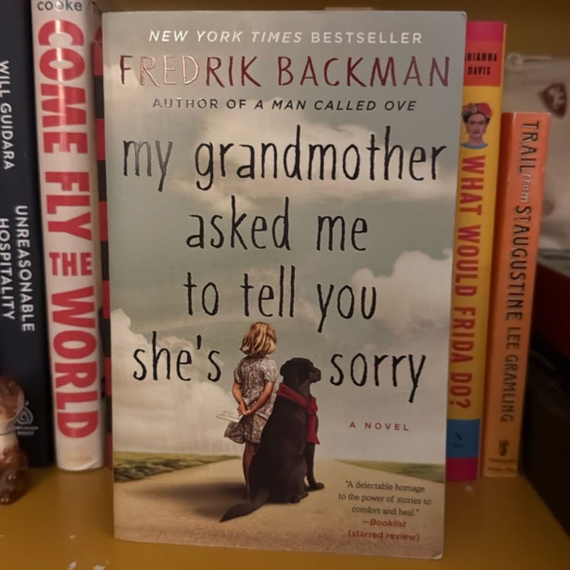 My Grandmother Asked Me to Tell You She's Sorry