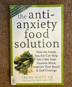 The Anti-Anxiety Food Solution