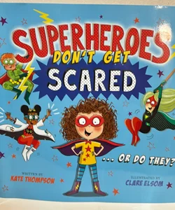 Superheroes Don't Get Scared
