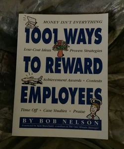 1,001 Ways to Reward Employees
