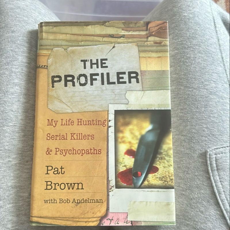 The profiler: My lifr hunting serial killers and psychopaths 