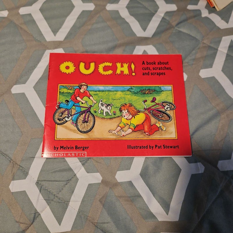 Ouch! A book about cuts, scratches, and scrapes