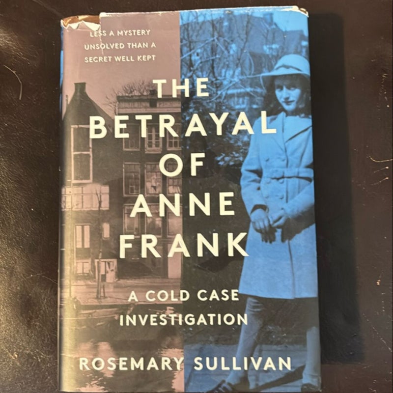 The Betrayal of Anne Frank