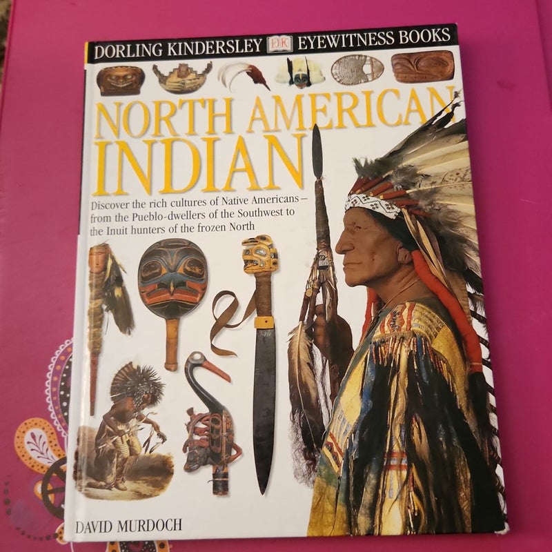 DK Eyewitness Books: North American Indian