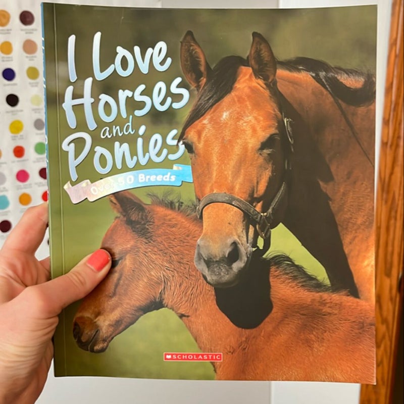 I Love Horses and Ponies