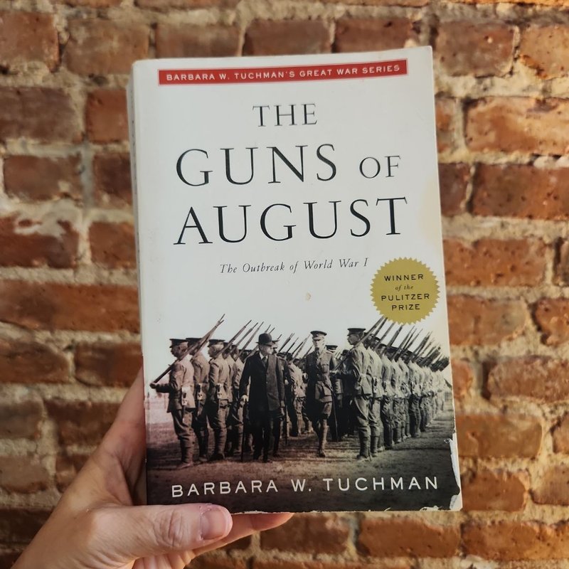 The Guns of August by Barbara W. Tuchman