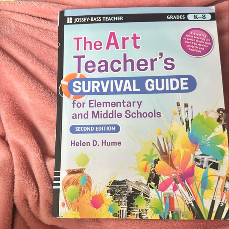 The Art Teacher's Survival Guide for Elementary and Middle Schools