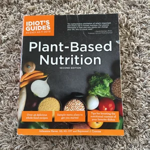 The Complete Idiot's Guide to Plant-Based Nutrition