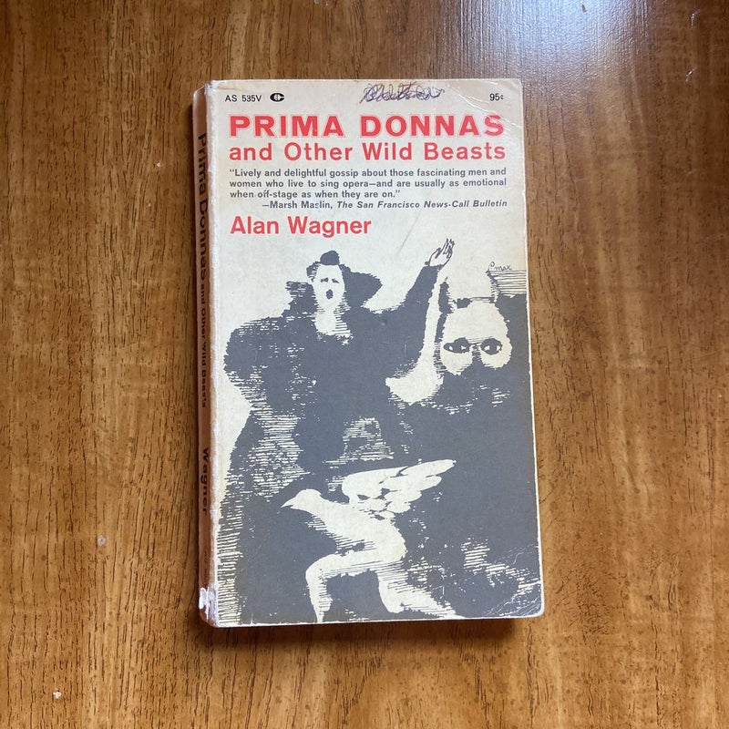 Prima Donnas and Other Wild Beasts