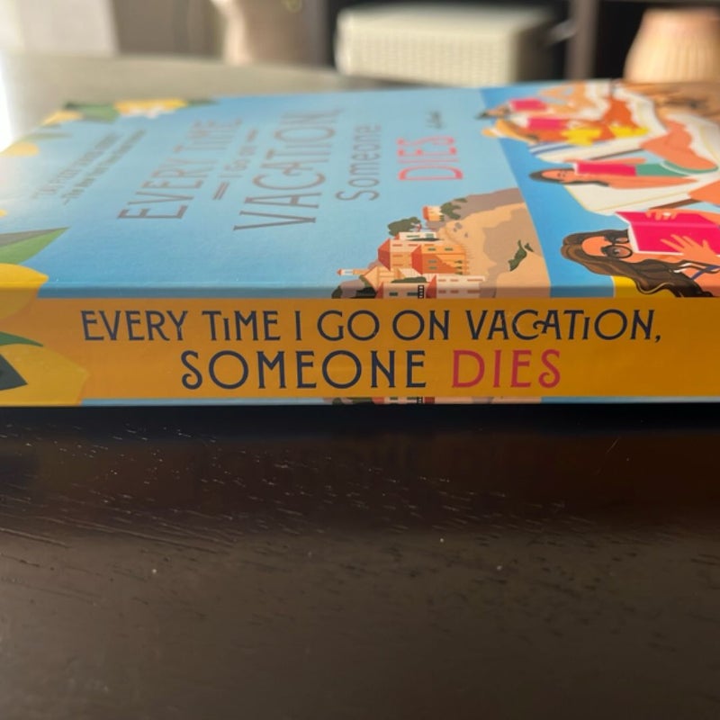Every Time I Go on Vacation, Someone Dies
