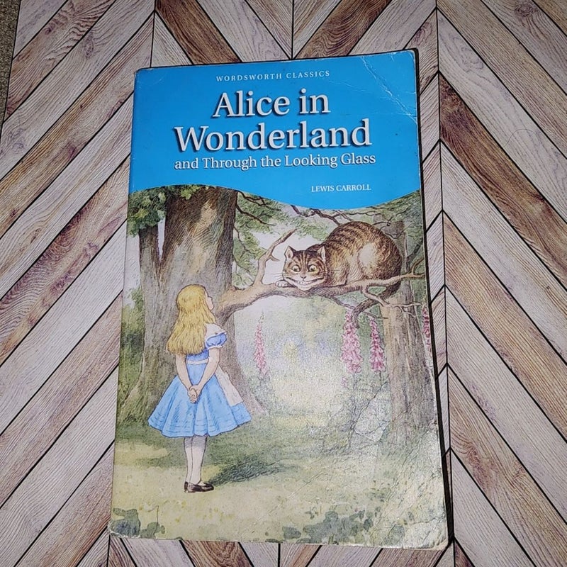 Alice in Wonderland and Through the Looking Glass