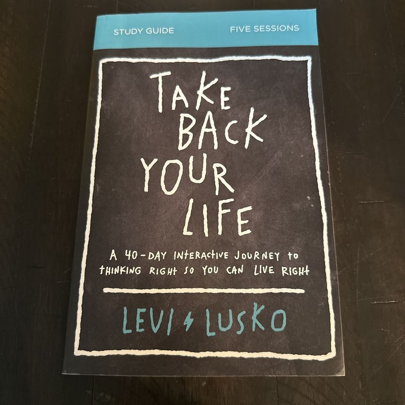 Take Back Your Life Bible Study Guide