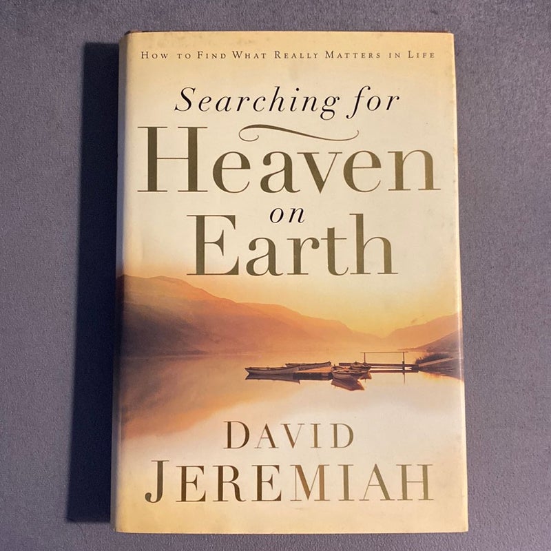 Searching for Heaven on Earth