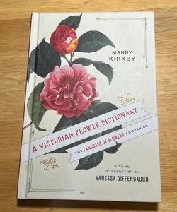 A Victorian Flower Dictionary