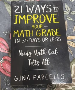 21 Ways to Improve Your Math Grade in 30 Days or Less