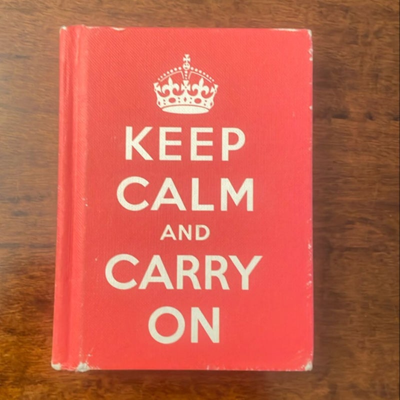 Keep Calm and Carry On