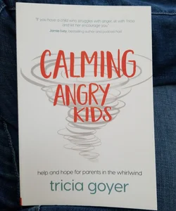 Calming Angry Kids, author signed