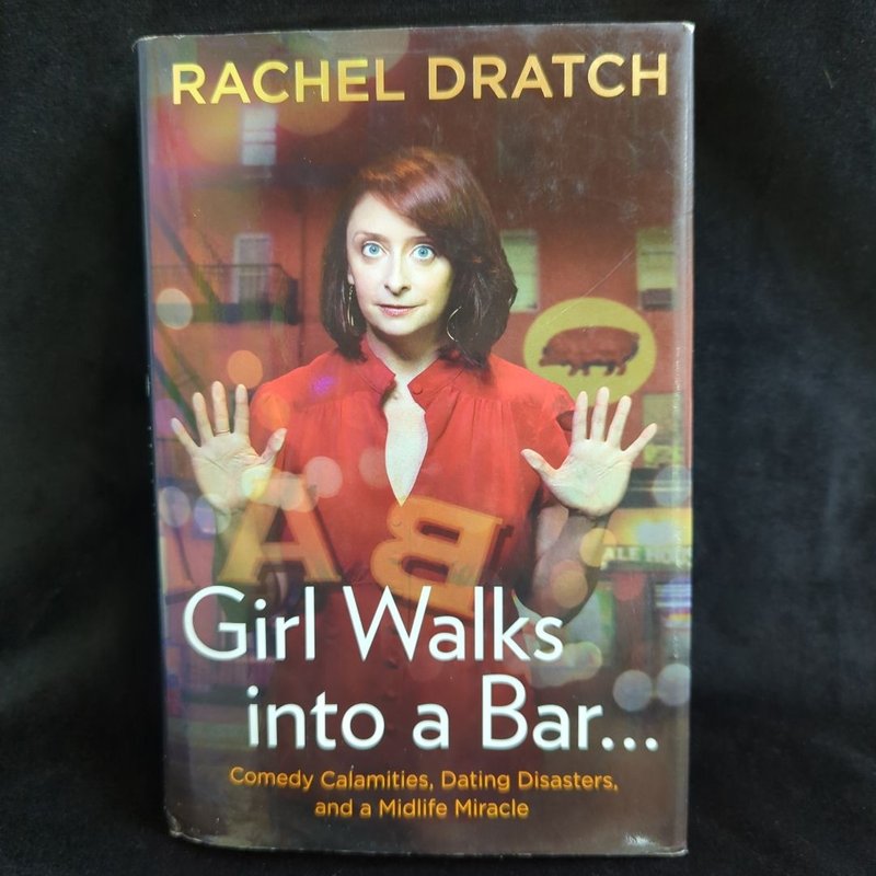 Girl Walks into a Bar by Rachel Dratch
