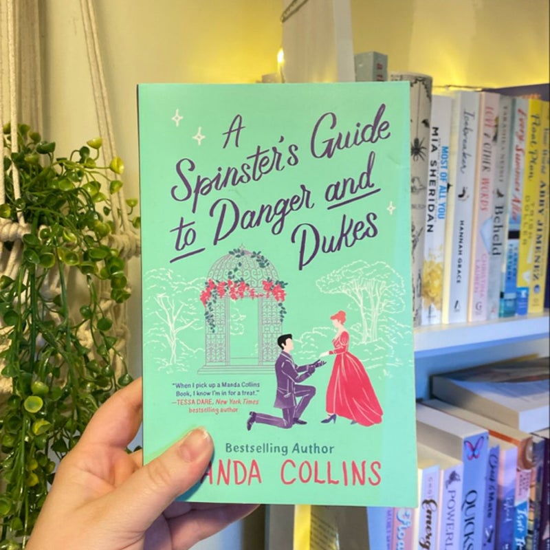 A Spinster's Guide to Danger and Dukes