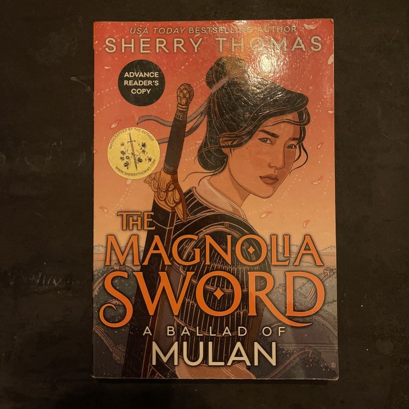 The Magnolia Sword: a Ballad of Mulan ARC SIGNED