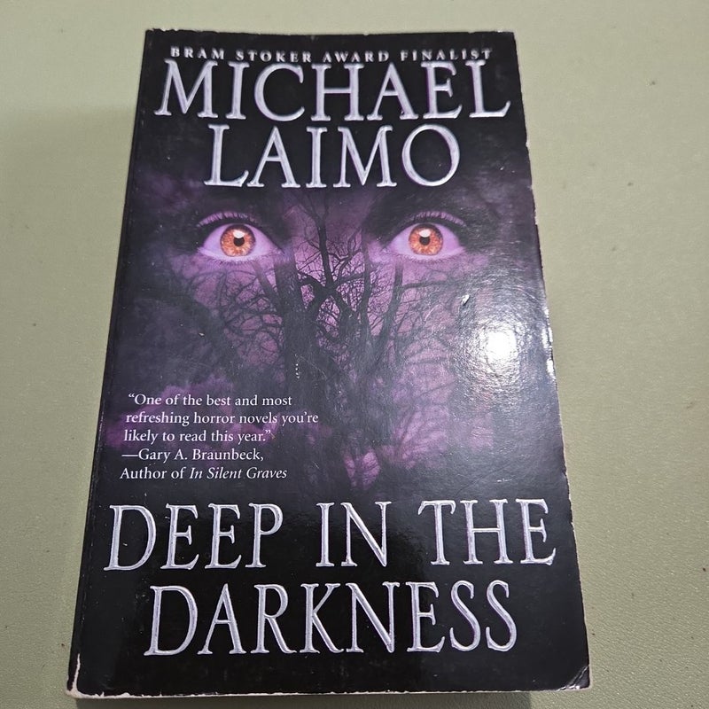 Deep in the Darkness