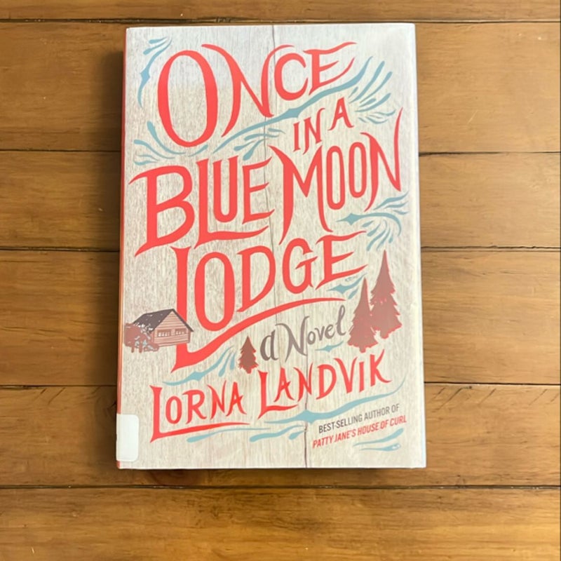 Once in a Blue Moon Lodge