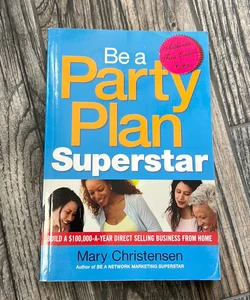 Be a Party Plan Superstar