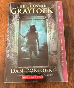 The Ghost of Graylock (a Hauntings Novel)