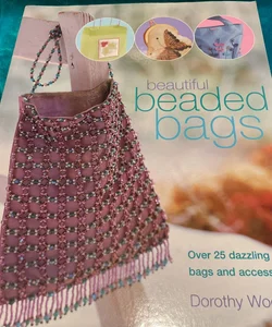 Beautiful Beaded Bags and Accessories