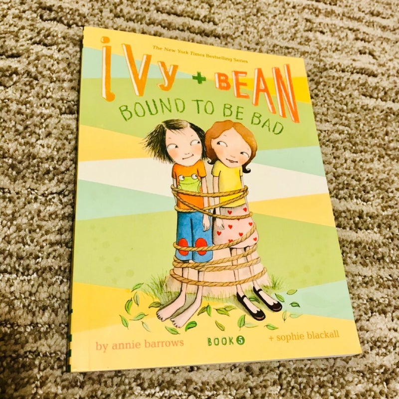 Ivy + bean: Bound to be bad - Book 5