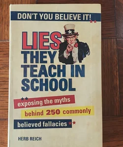 Lies They Teach in School